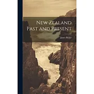 New Zealand Past and Present
