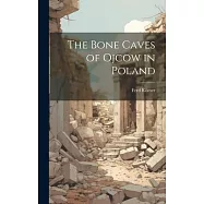 The Bone Caves of Ojcow in Poland