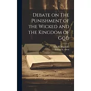 Debate on The Punishment of the Wicked and the Kingdom of God