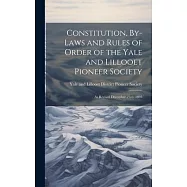 Constitution, By-laws and Rules of Order of the Yale and Lillooet Pioneer Society: As Revised December 23rd, 1895