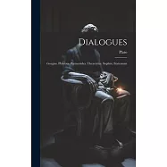 Dialogues: Gorgias. Philebus. Parmenides. Theaetetus. Sophist. Statesman