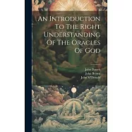 An Introduction To The Right Understanding Of The Oracles Of God