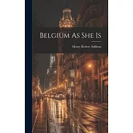 Belgium As She Is