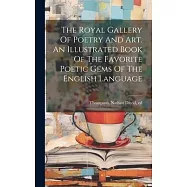 The Royal Gallery Of Poetry And Art. An Illustrated Book Of The Favorite Poetic Gems Of The English Language
