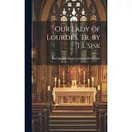 Our Lady of Lourdes, Tr. by T.I. Sisk