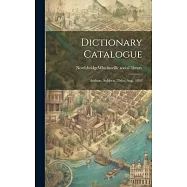Dictionary Catalogue: Authors, Subjects, Titles, Aug., 1892