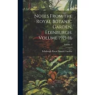 Notes From the Royal Botanic Garden, Edinburgh. Volume 1915-16; Volume 9