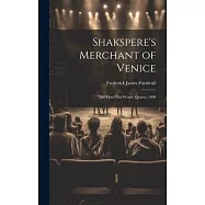 Shakspere&rsquo;s Merchant of Venice: The First (Tho Worse) Quarto, 1600