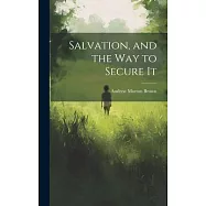 Salvation, and the Way to Secure It
