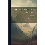 The Torrents of Spring; Volume 11