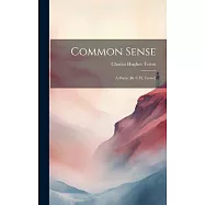 Common Sense: A Poem [By C.H. Terrot]