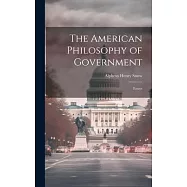 The American Philosophy of Government: Essays