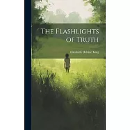 The Flashlights of Truth