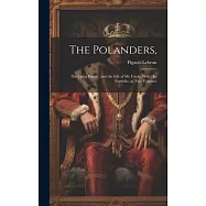 The Polanders,: The Lying Family, and the Life of My Uncle, With His Portfolio. in Two Volumes
