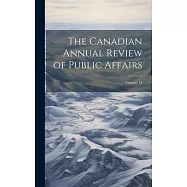 The Canadian Annual Review of Public Affairs; Volume 13