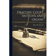 Drafting Court Motions and Orders