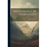 Middlemarch, By George Eliot