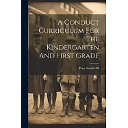 A Conduct Curriculum For The Kindergarten And First Grade