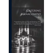 Catering Management: A Comprehensive Guide to the Successful Management of Hotel, Restaurant, Boarding House, Popular