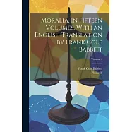 Moralia, in Fifteen Volumes, With an English Translation by Frank Cole Babbitt; Volume 4