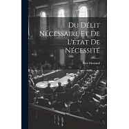 Du D&eacute;lit N&eacute;cessaire et de L&rsquo;&eacute;tat de N&eacute;cessit&eacute;