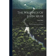 The Writings Of John Muir: My First Summer In The Sierra