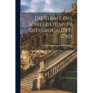 Die Strafe des Schiffziehens in &Ouml;sterreich(1783-1790)