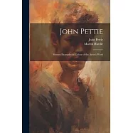 John Pettie; Sixteen Examples in Colour of the Artist’s Work