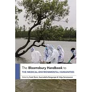 The Bloomsbury Handbook to the Medical-Environmental Humanities