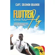 Flutter Until You Fly