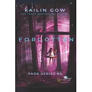 Forgotten (FADE Series #3)