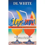 Elysium: A Black Diamond Vacation Romance