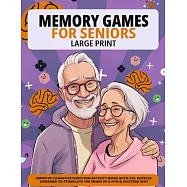 Large Print Memory Games For Seniors: Improve Cognitive Function Activity Book With XXL Puzzles Designed To Stimulate