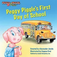 Peggy Piggle&rsquo;s First Day of School