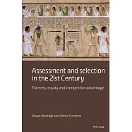 Assessment and Selection in the 21st Century: Fairness, Equity and Competitive Advantage