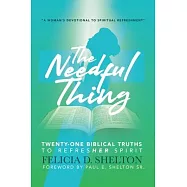The Needful Thing: Twenty-One Biblical Truths to RefresHer Spirit