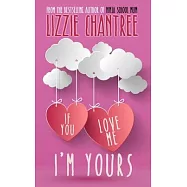 If you love me, I’m yours: An irresistible and uplifting romance about self-belief and second chances at love