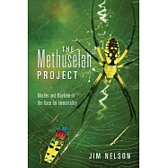 The Methuselah Project: Murder and Mayhem in the Race for Immortality
