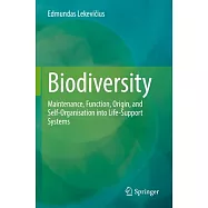 Biodiversity: Maintenance, Function, Origin, and Self-Organisation Into Life-Support Systems