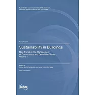 Sustainability in Buildings: New Trends in the Management of Construction and Demolition Waste Volume I