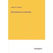 New Rudiments of Arithmetic