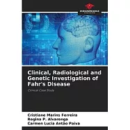 Clinical, Radiological and Genetic Investigation of Fahr’s Disease