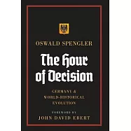 The Hour of Decision: Germany and World-Historical Evolution