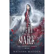 His Light in the Dark: The Crescent Moon