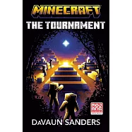 Minecraft: The Tournament (An Official Minecraft Novel 20)
