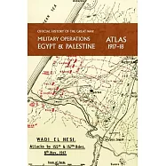 Military Operations Egypt & Palestine 1917-18 Atlas: Official History of the Great War