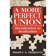 A More Perfect Union: Socialization to Realization