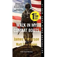 Walk in My Combat Boots: True Stories from America’s Bravest Warriors