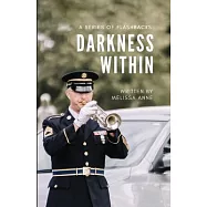 A Series of Flashbacks: Darkness Within: Darkness Within: Darkness Within: Darkness Within