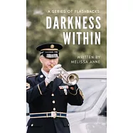 A Series of Flashbacks: Darkness Within